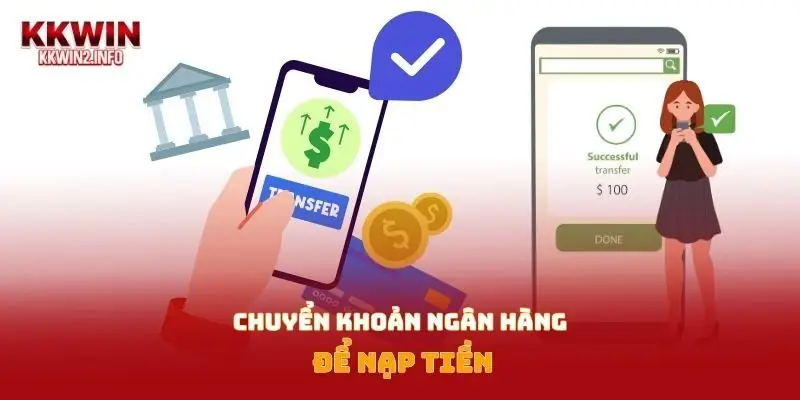 Chuyển khoản ngân hàng để nạp tiền