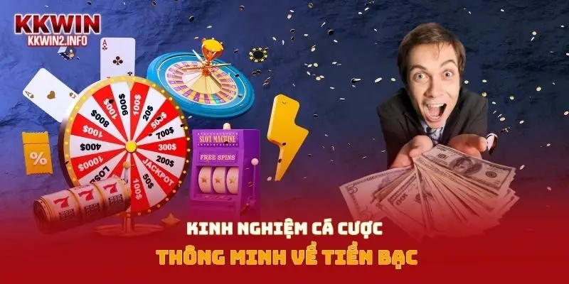 Kinh nghiệm cá cược thông minh về tiền bạc