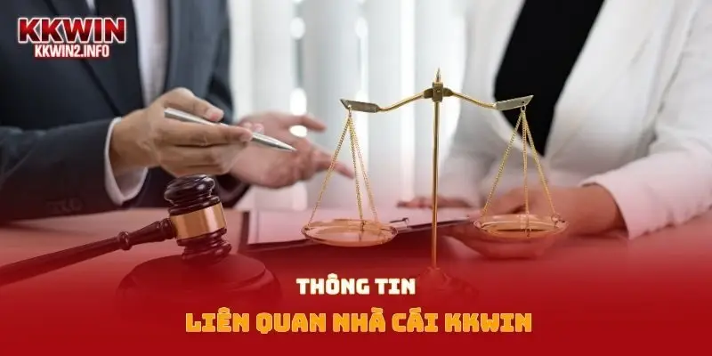 Thông tin liên quan nhà cái Kkwin