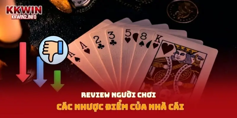 Review người chơi - Các nhược điểm của nhà cái