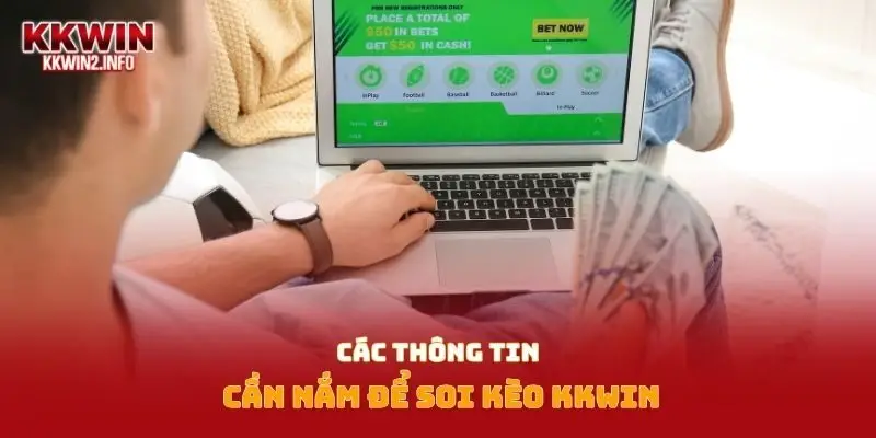 Các thông tin cần nắm để soi kèo Kkwin