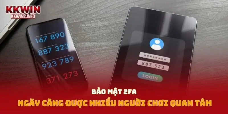 Bảo mật 2FA ngày càng được nhiều người chơi quan tâm